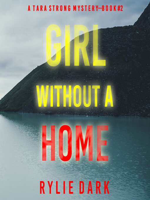 Title details for Girl Without A Home by Rylie Dark - Available